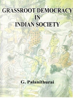 cover image of Grassroot Democracy in Indian Society